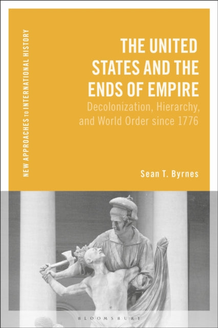 United States and the Ends of Empire