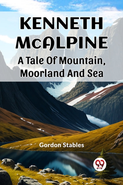 Kenneth McalpineA Tale Of Mountain, Moorland And Sea (Edition2023)