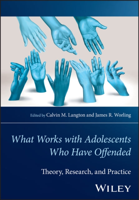 What Works with Adolescents Who Have offended