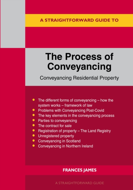 Straightforward Guide to the Process of Conveyancing: Revised Edition - 2023