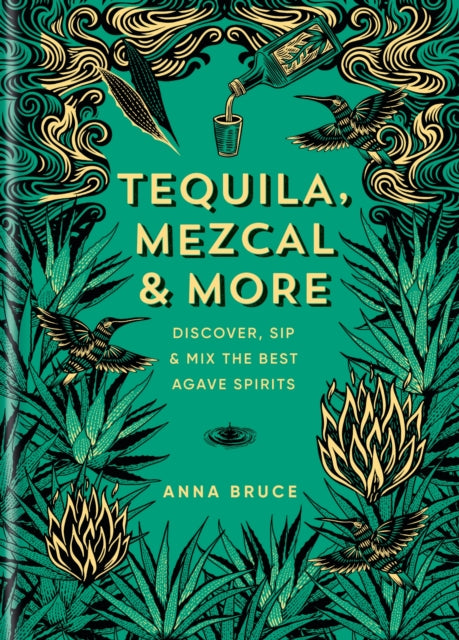 Tequila, Mezcal & More