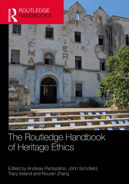 Routledge Handbook of Heritage and Ethics