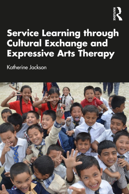 Service Learning through Cultural Exchange and Expressive Arts Therapy