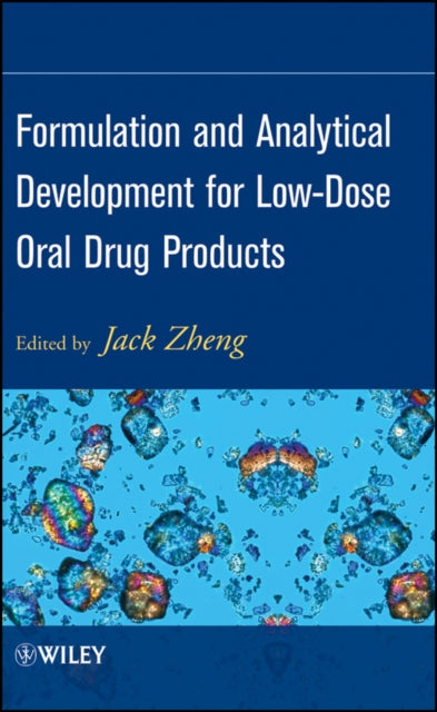 Formulation and Analytical Development for Low-Dose Oral Drug Products