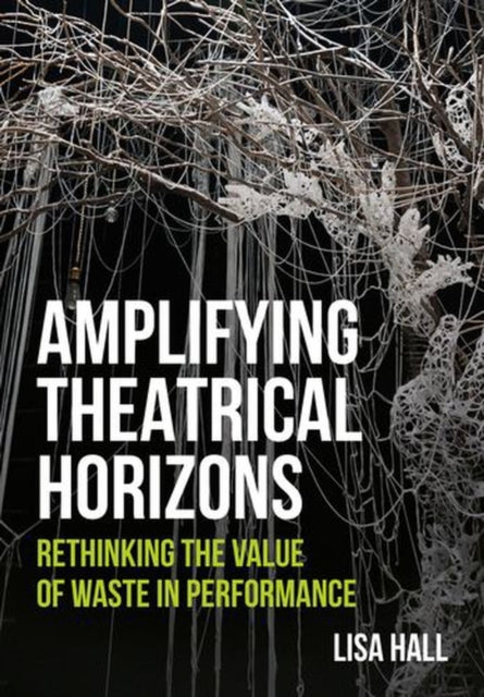 Amplifying Theatrical Horizons