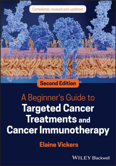 Beginner's Guide to Targeted Cancer Treatments and Cancer Immunotherapy