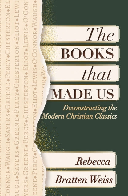 Books that Made Us: Deconstructing the Modern Christian Classics