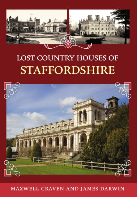 Lost Country Houses of Staffordshire