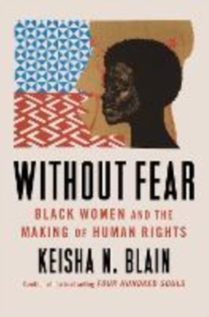 Without Fear - Black Women and the Making of Human Rights