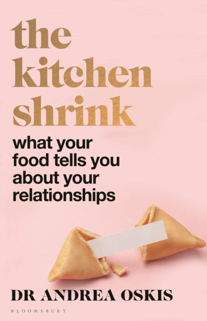 The Kitchen Shrink: How the food we eat is the key to how we love