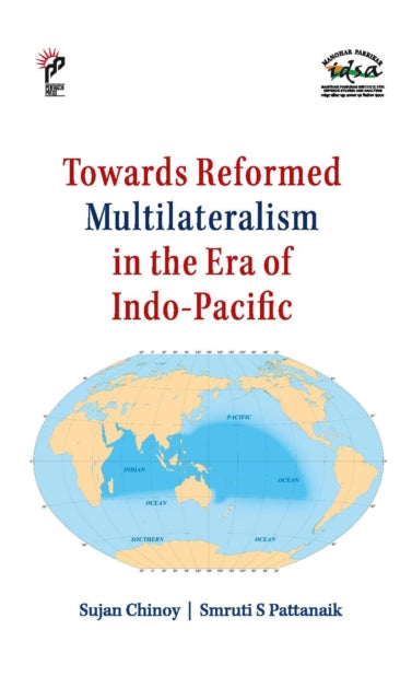 Towards Reformed Multilateralism in the Era of Indo-Pacific
