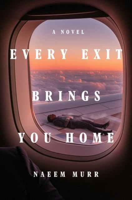 Every Exit Brings You Home - A Novel