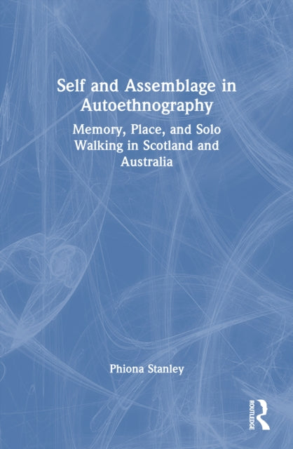 Self and Assemblage in Autoethnography