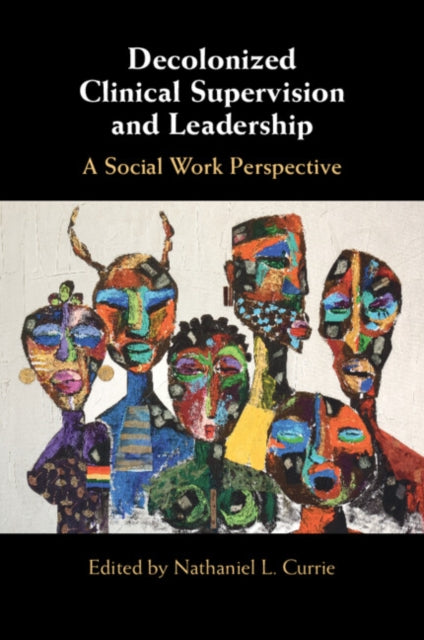 Decolonized Clinical Supervision and Leadership