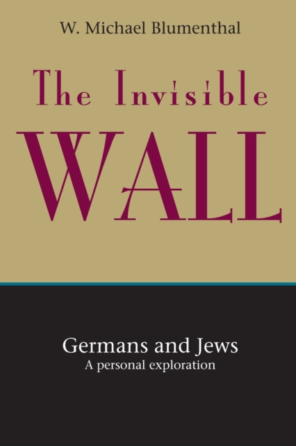 The Invisible Wall: Germans and Jews - A Personal View