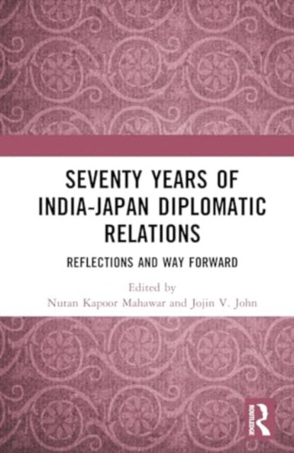 Seventy Years of India-Japan Diplomatic Relations