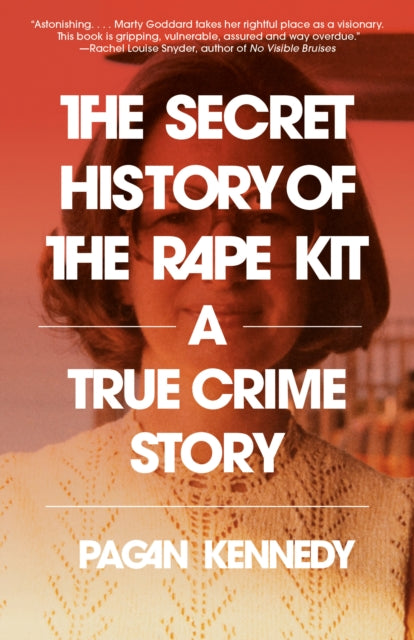 Secret History of the Rape Kit