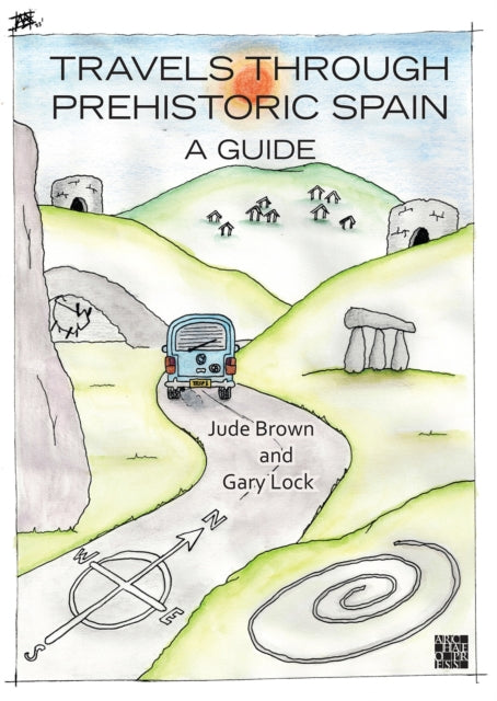 Travels through Prehistoric Spain: A Guide