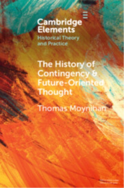 History of Contingency and Future-Oriented Thought