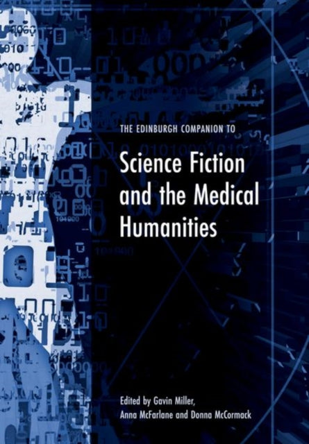 Edinburgh Companion to Science Fiction and the Medical Humanities