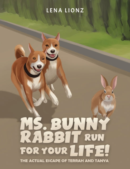 Ms. Bunny Rabbit: Run For Your Life!