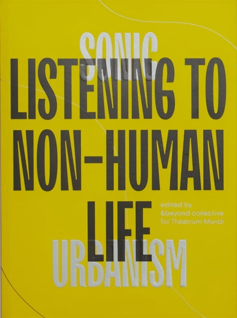 Sonic Urbanism: Listening to Non-Human Life