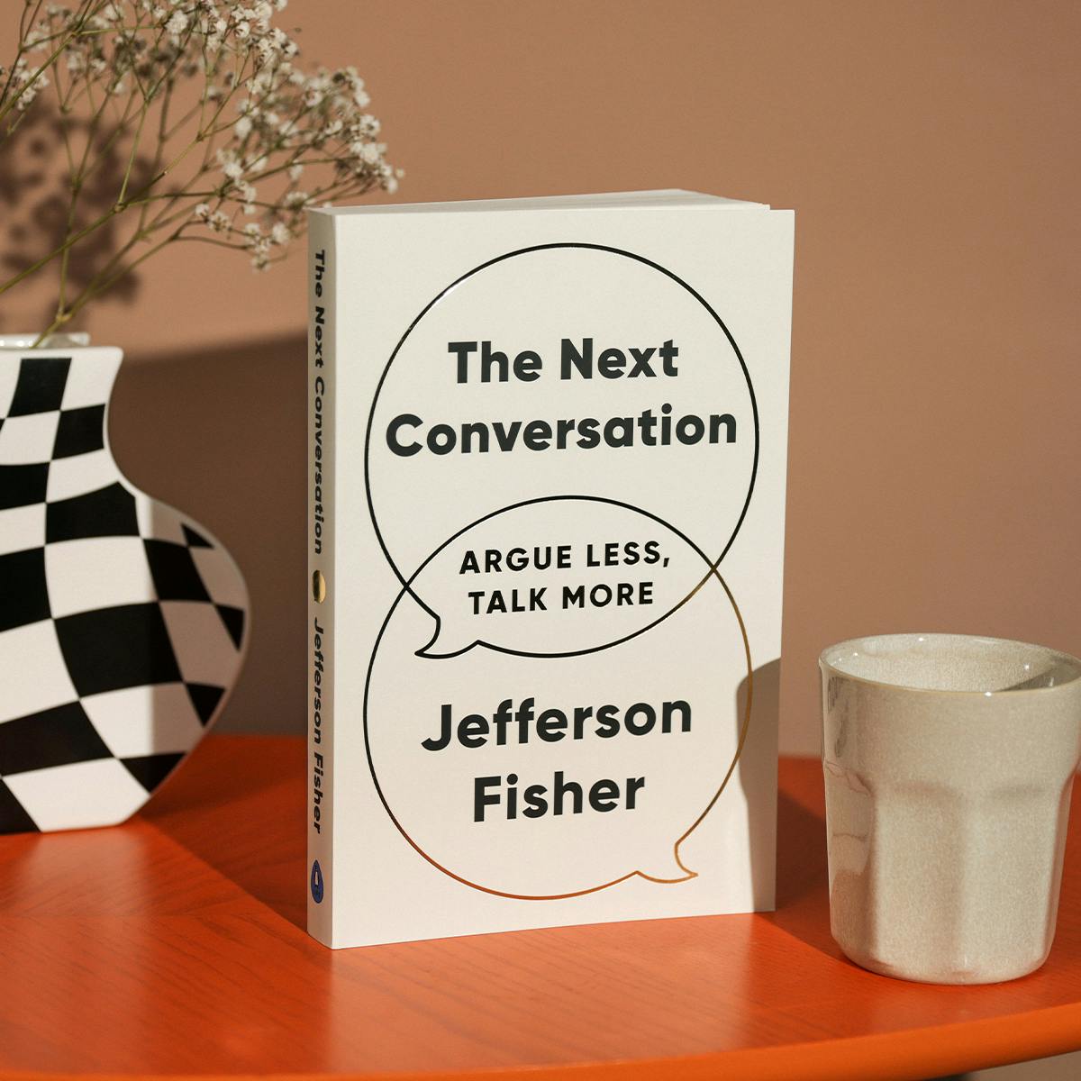 The Next Conversation : Argue Less, Talk More