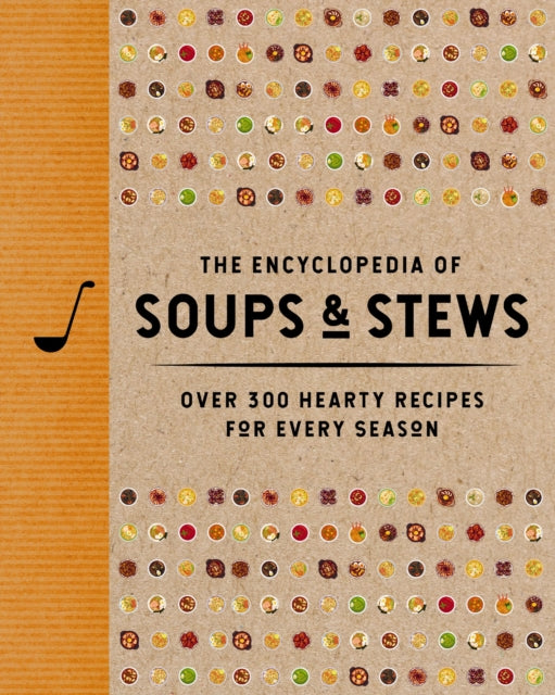 Encyclopedia of Soups and Stews