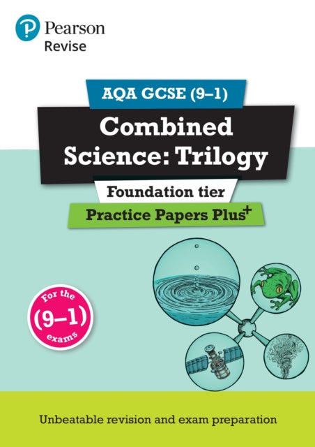 Pearson REVISE AQA GCSE (9-1) Combined Science Foundation Practice Papers Plus: For 2024 and 2025 assessments and exams (Revise AQA GCSE Science 16)