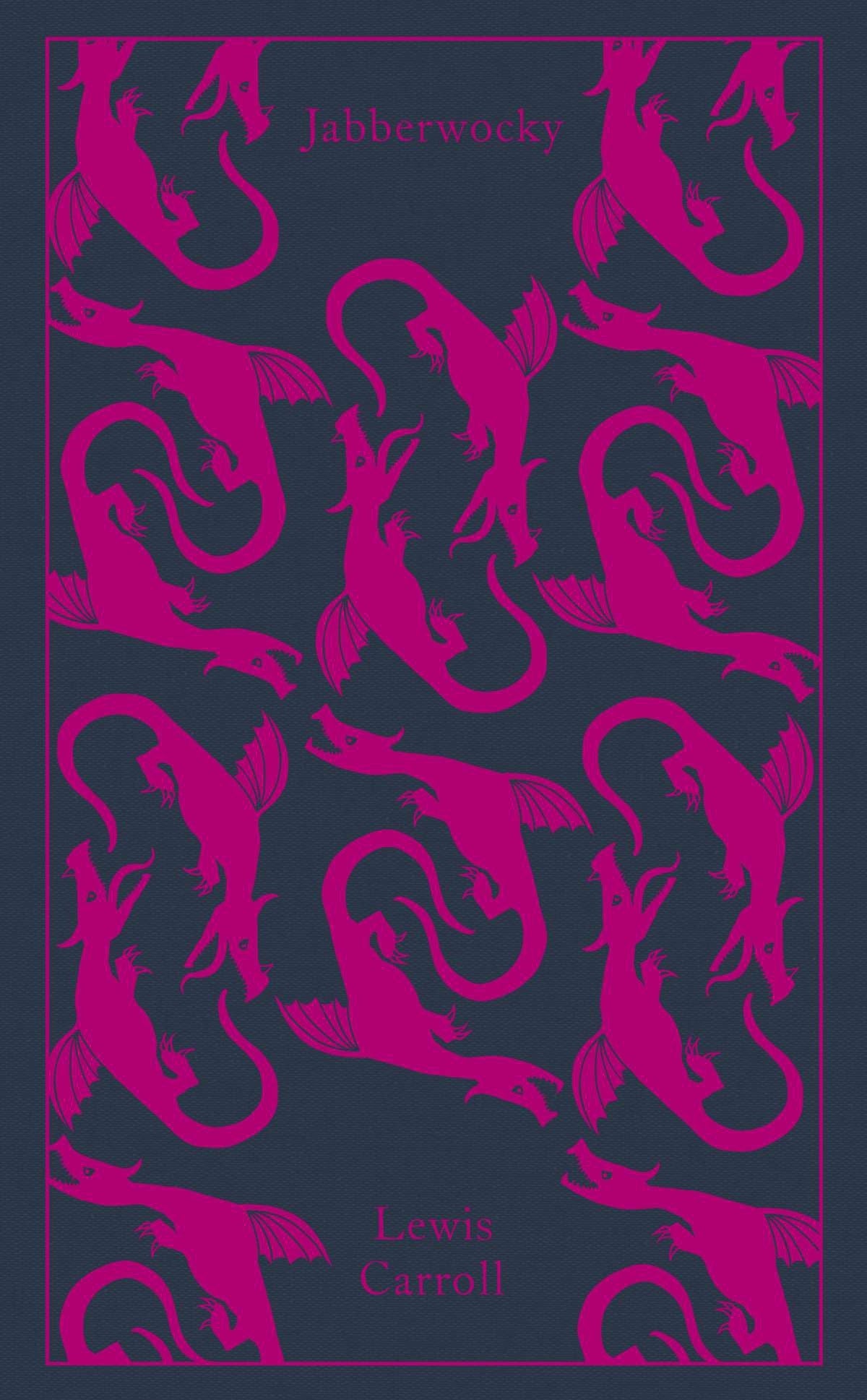 Jabberwocky and Other Nonsense: Collected Poems (Penguin Clothbound Classics)