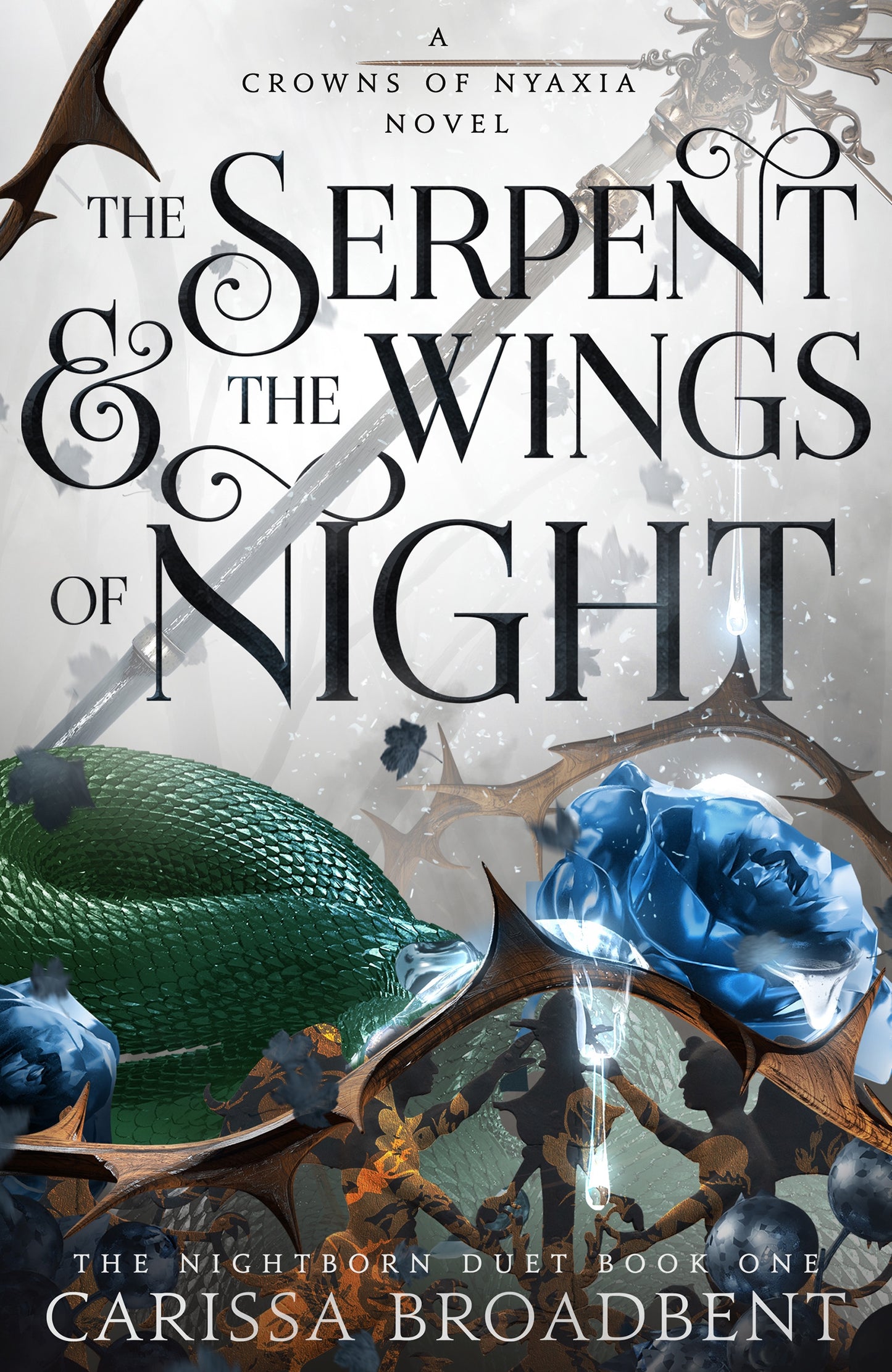 The Serpent and the Wings of Night: The Nightborn Duet, Book 1 (Crowns of Nyaxia #1)