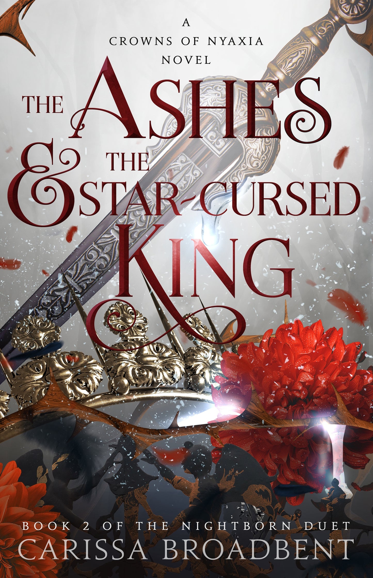 The Ashes and the Star-Cursed King: The Nightborn Duet, Book 2 (Crowns of Nyaxia #2)