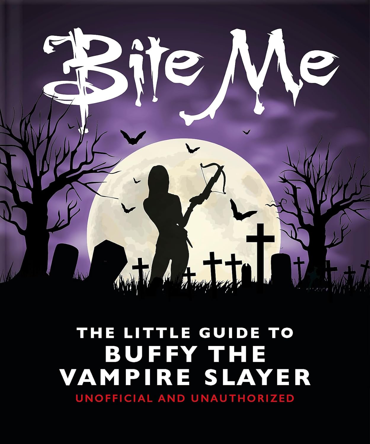 Bite Me: The Little Guide to Buffy the Vampire Slayer
