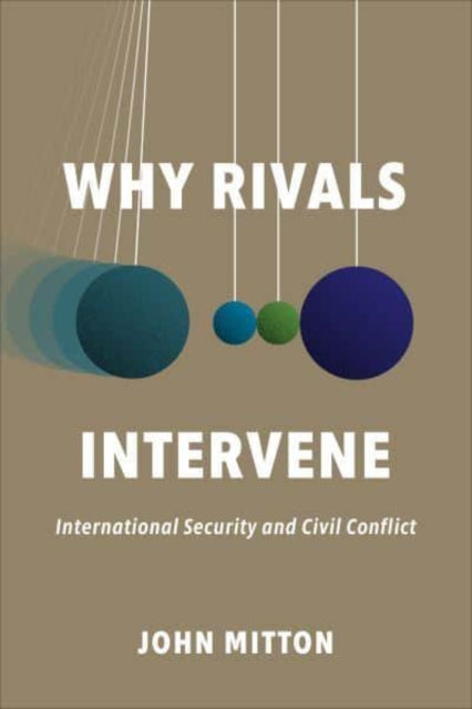 WHY RIVALS INTERVENE