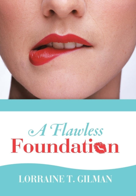 Flawless Foundation – Lorraine T. Gilman