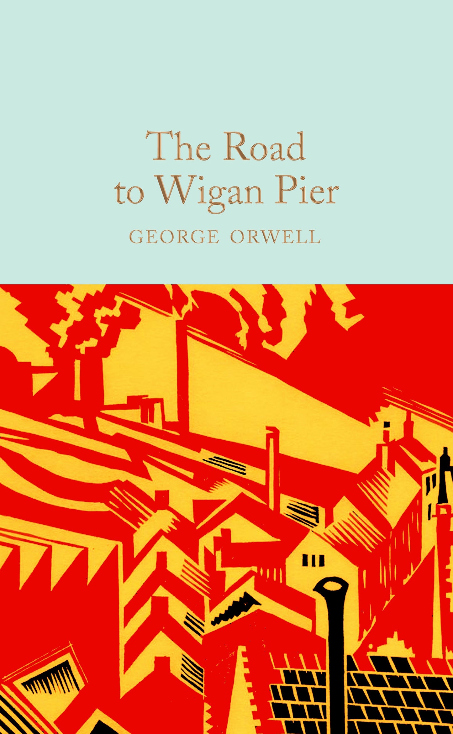 The Road to Wigan Pier (Macmillan Collector's Library)