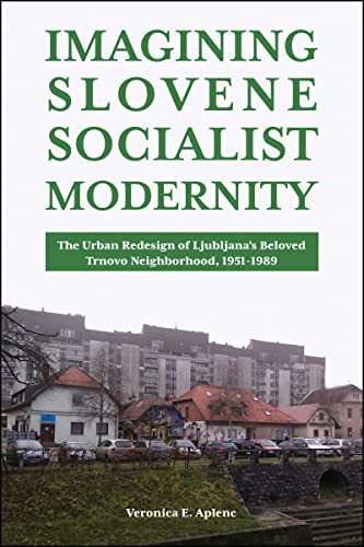 IMAGINING SLOVENE SOCIALIST MODERNITY