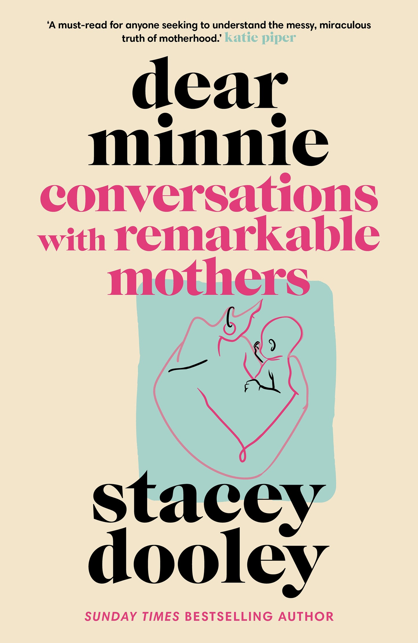 Dear Minnie : Conversations with Remarkable Mothers