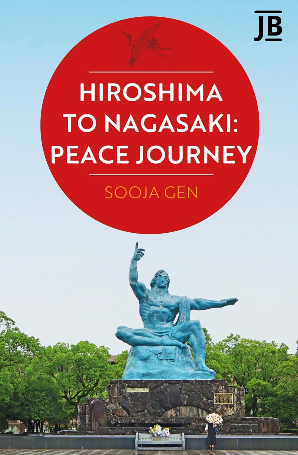 Hiroshima to Nagasaki: Peace Journey