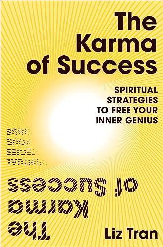 Karma of Success: Spiritual Strategies to Free Your Inner Genius