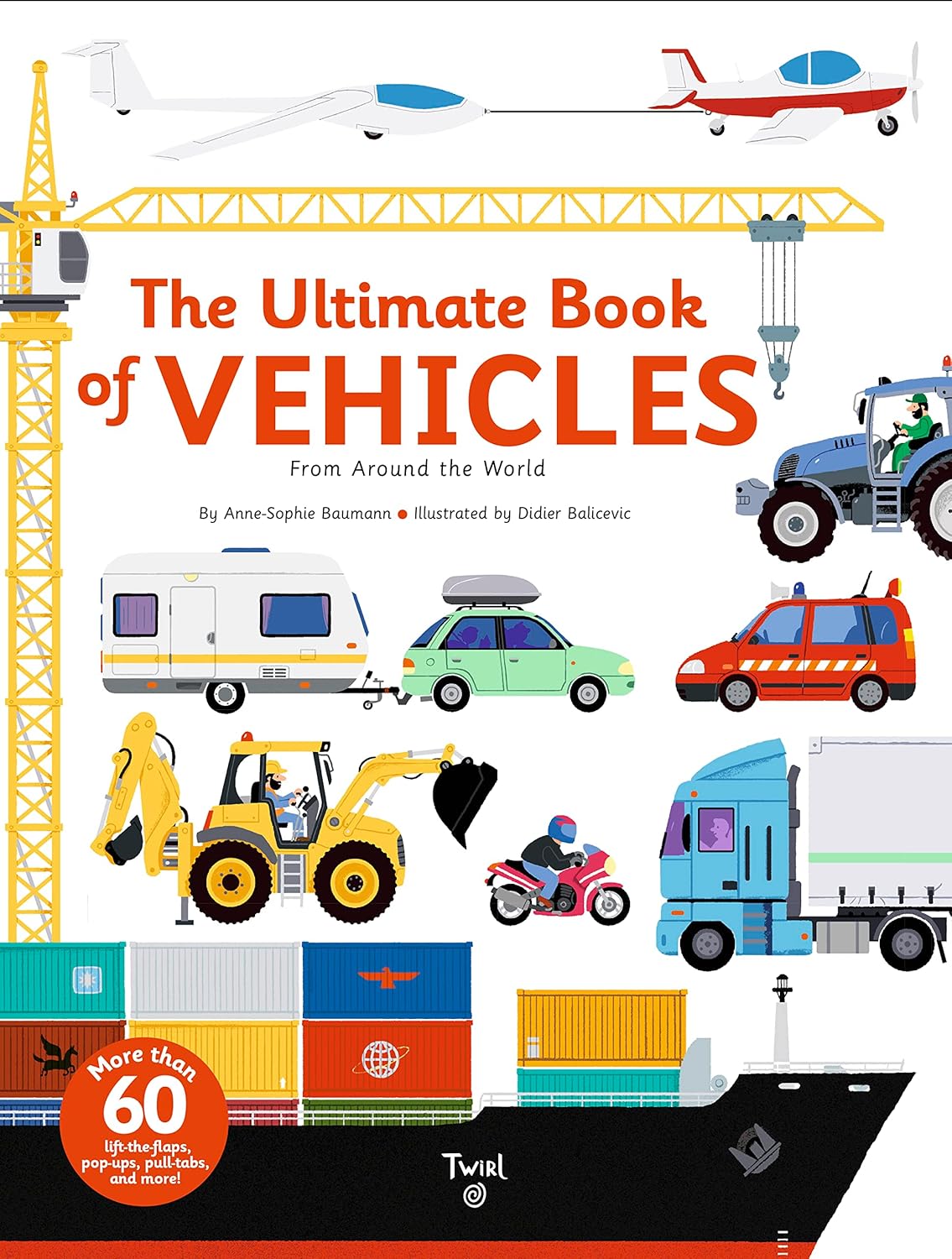The Ultimate Book of Vehicles : From Around the World