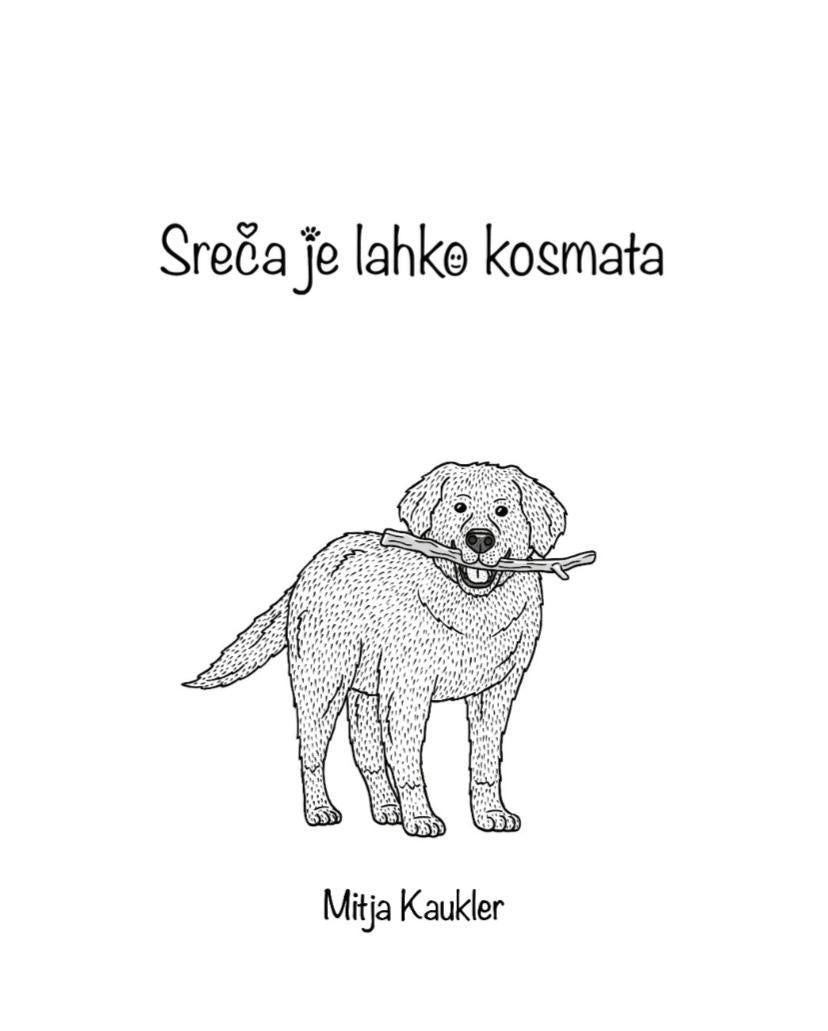 SREČA JE LAHKO KOSMATA