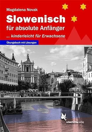 Slowenisch für absolute Anfänger