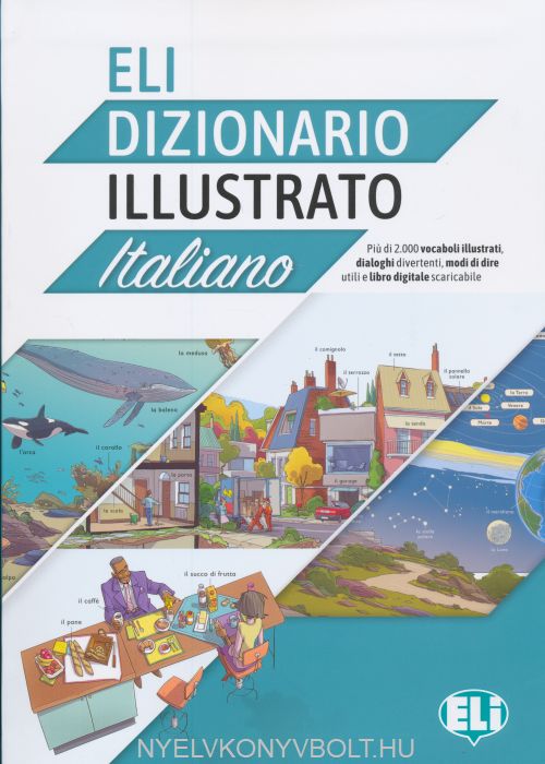 ELI DIZIONARIO ILLUSTRATO +ONLINE A2-B2 IT