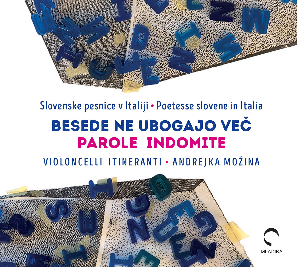 Besede ne ubogajo več / Parole indomite