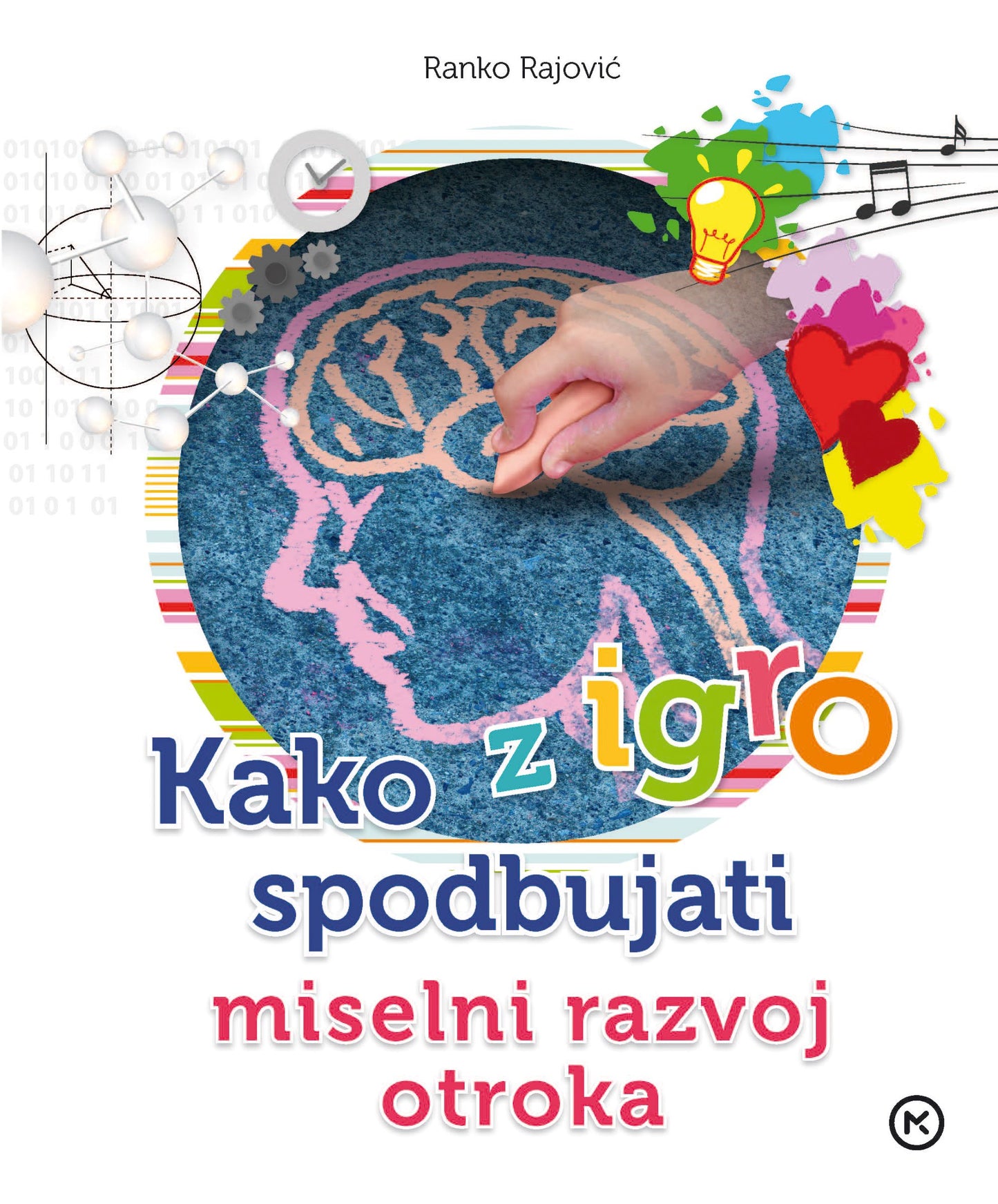 KAKO Z IGRO SPODBUJATI MISELNI RAZVOJ OTROKA