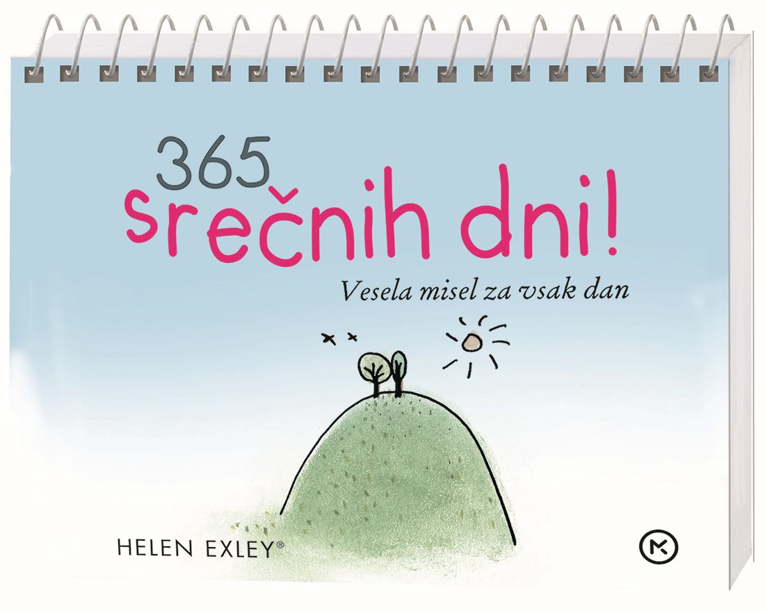 365 srečnih dni!: vesela misel za vsak dan