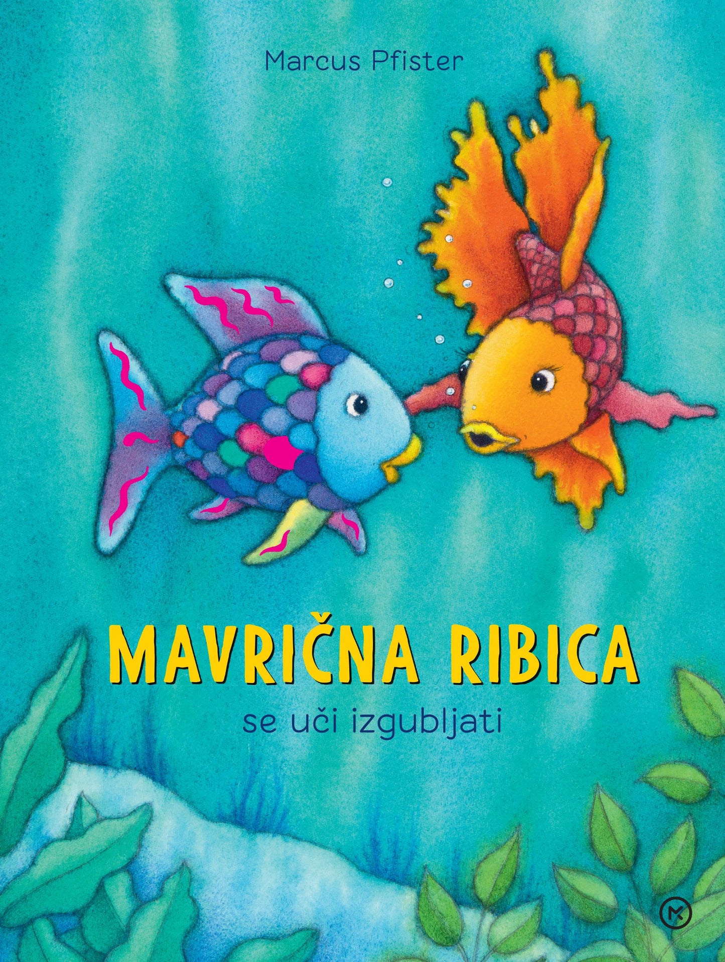 MAVRIČNA RIBICA SE UČI IZGUBLJATI