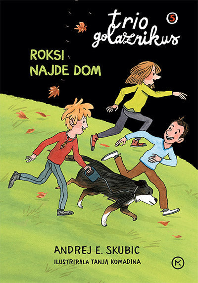 Trio Golaznikus 5: Roksi najde dom