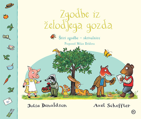 Zgodbe iz želodjega gozda: štiri zgodbe - skrivalnice
